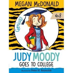 Judy Moody Goes to College -- Megan McDonald
